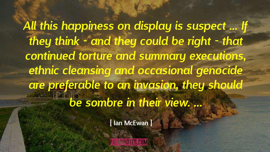 Ethnic Cleansing quotes by Ian McEwan