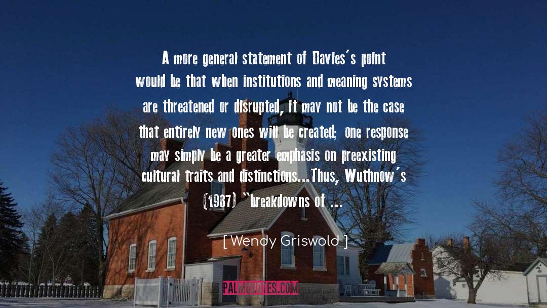 Ethnic Cleansing quotes by Wendy Griswold