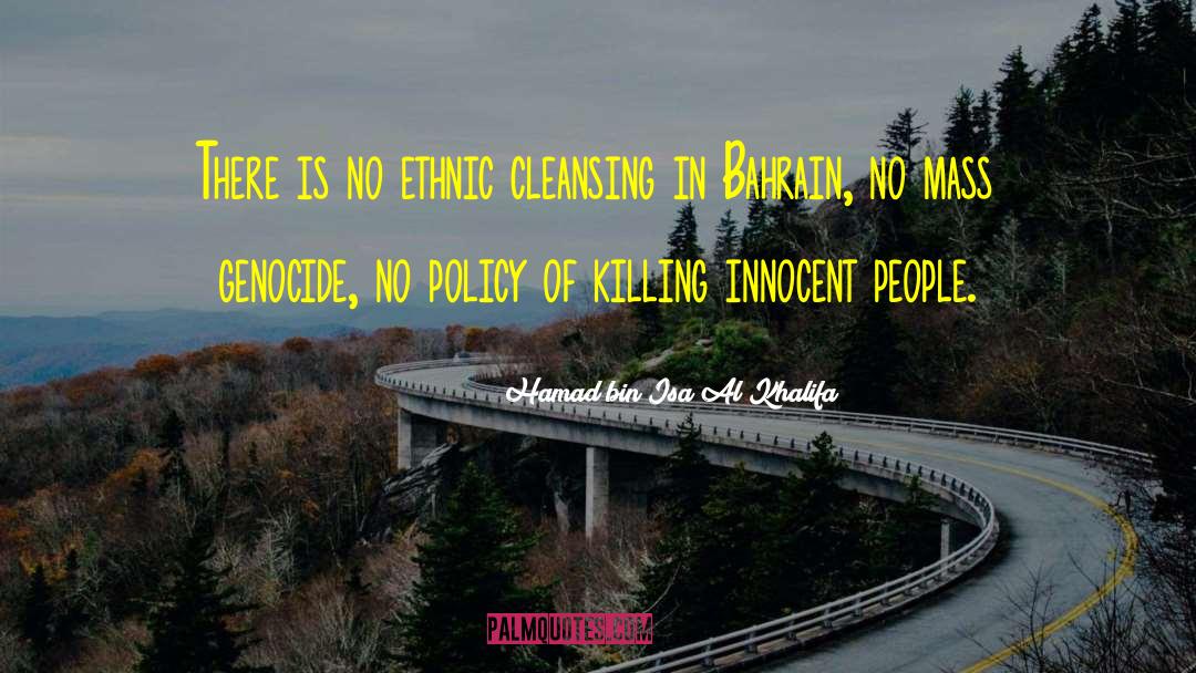 Ethnic Cleansing quotes by Hamad Bin Isa Al Khalifa