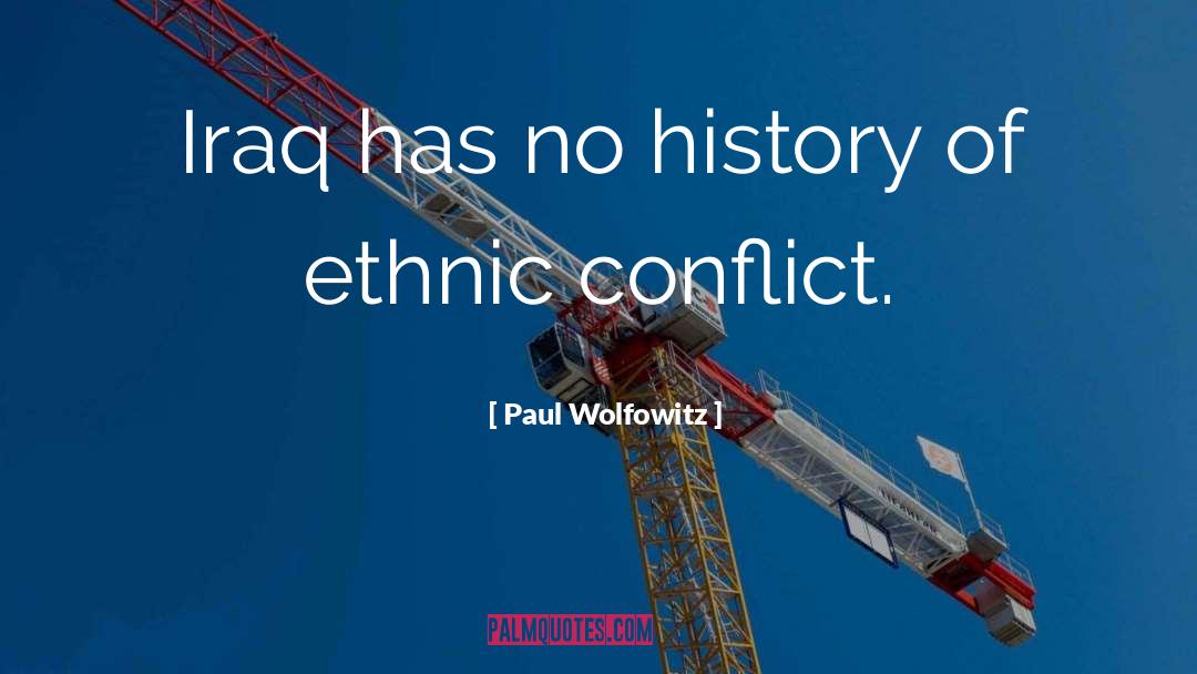 Ethnic Conflict quotes by Paul Wolfowitz