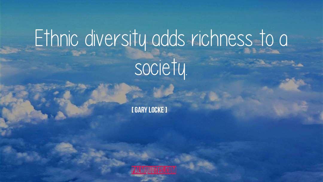 Ethnic Diversity quotes by Gary Locke