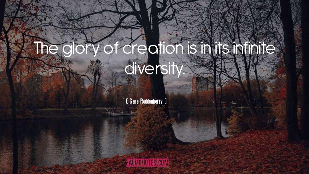 Ethnic Diversity quotes by Gene Roddenberry