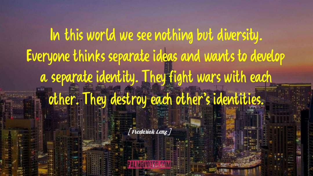 Ethnic Diversity quotes by Frederick Lenz