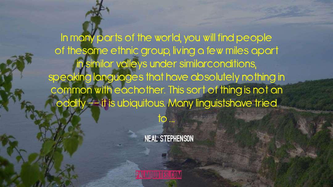 Ethnic Group quotes by Neal Stephenson