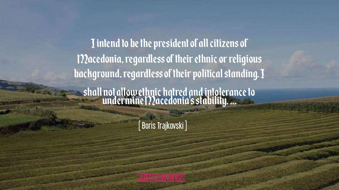 Ethnic Groups quotes by Boris Trajkovski