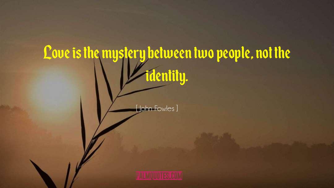 Ethnic Identity quotes by John Fowles