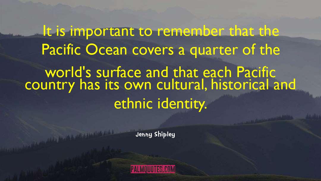 Ethnic Identity quotes by Jenny Shipley