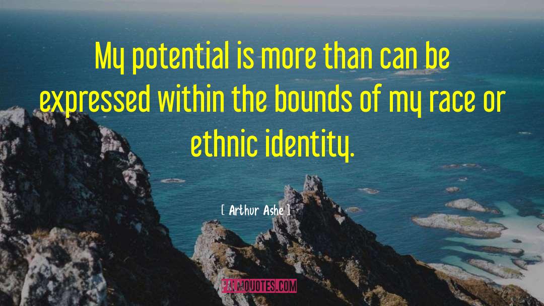 Ethnic Identity quotes by Arthur Ashe