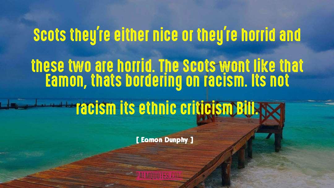 Ethnic quotes by Eamon Dunphy