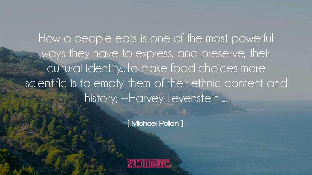 Ethnic quotes by Michael Pollan