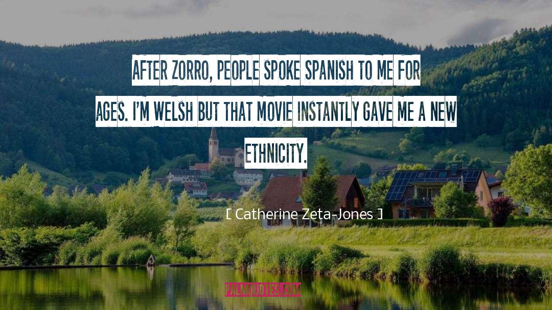 Ethnicity quotes by Catherine Zeta-Jones