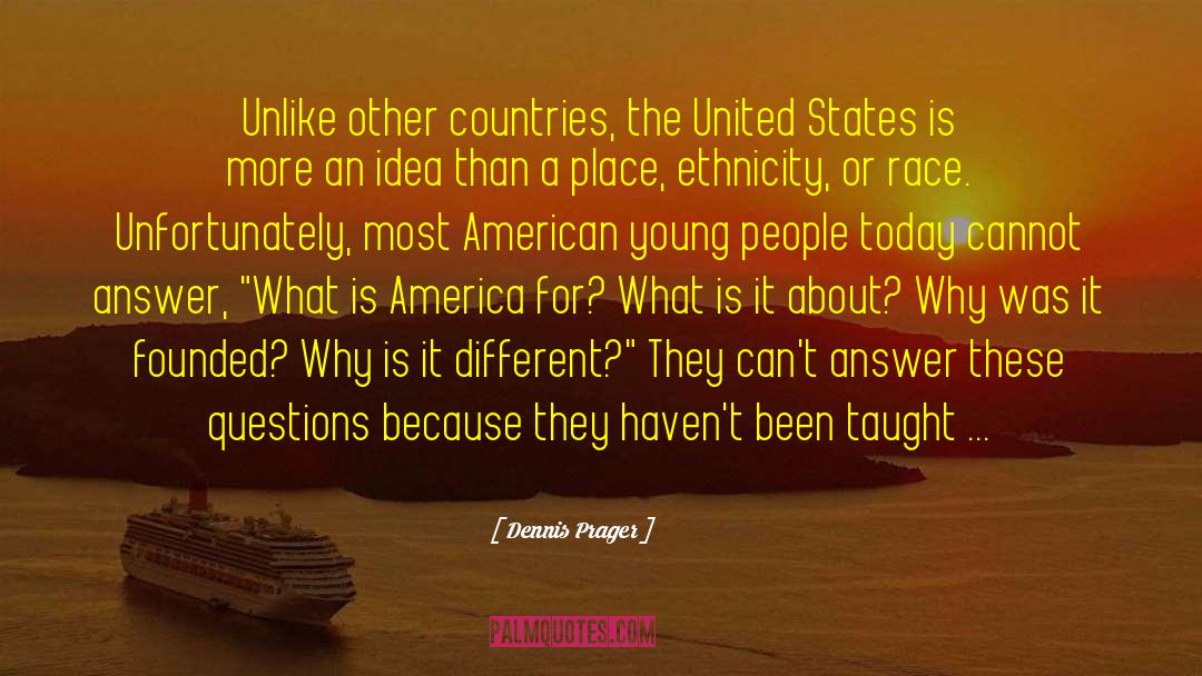 Ethnicity quotes by Dennis Prager