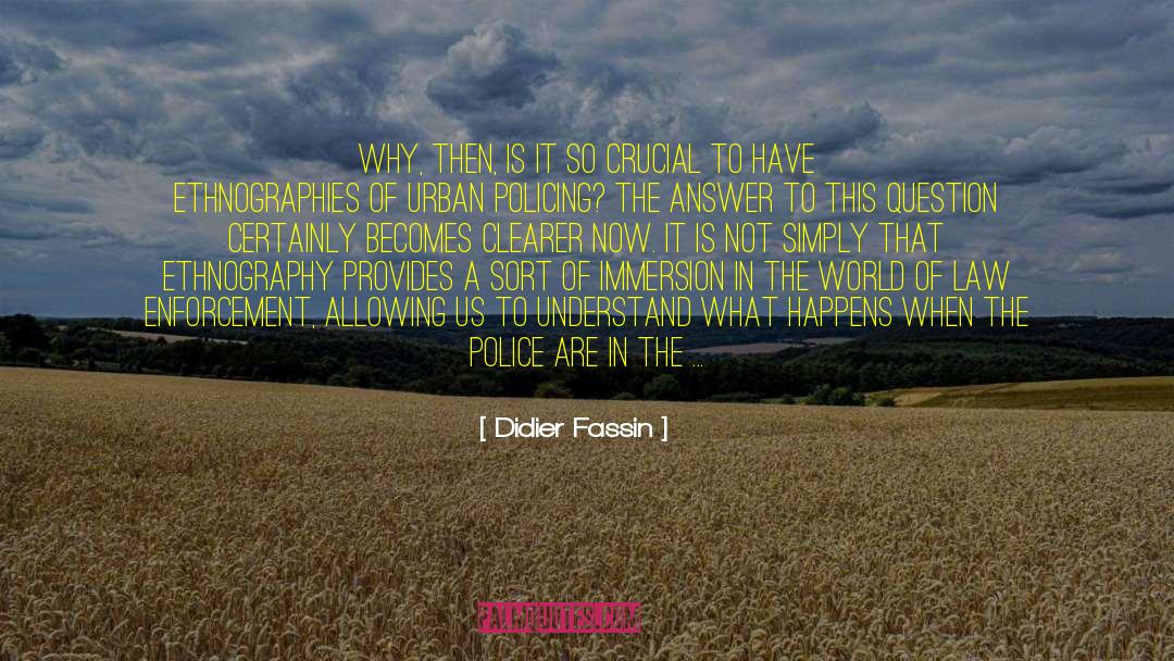 Ethnography quotes by Didier Fassin