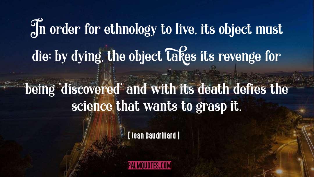 Ethnography quotes by Jean Baudrillard