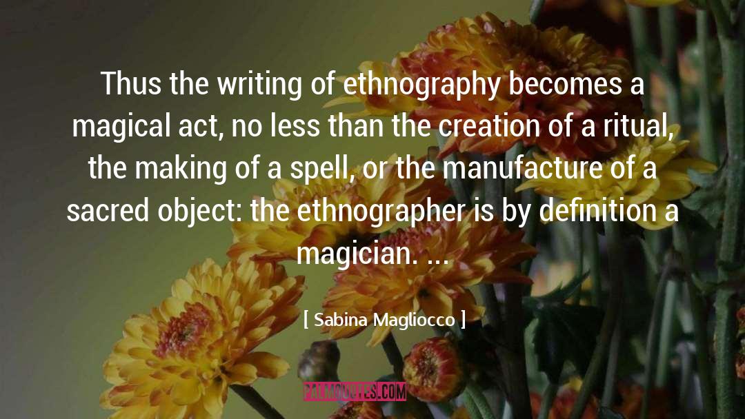 Ethnography quotes by Sabina Magliocco