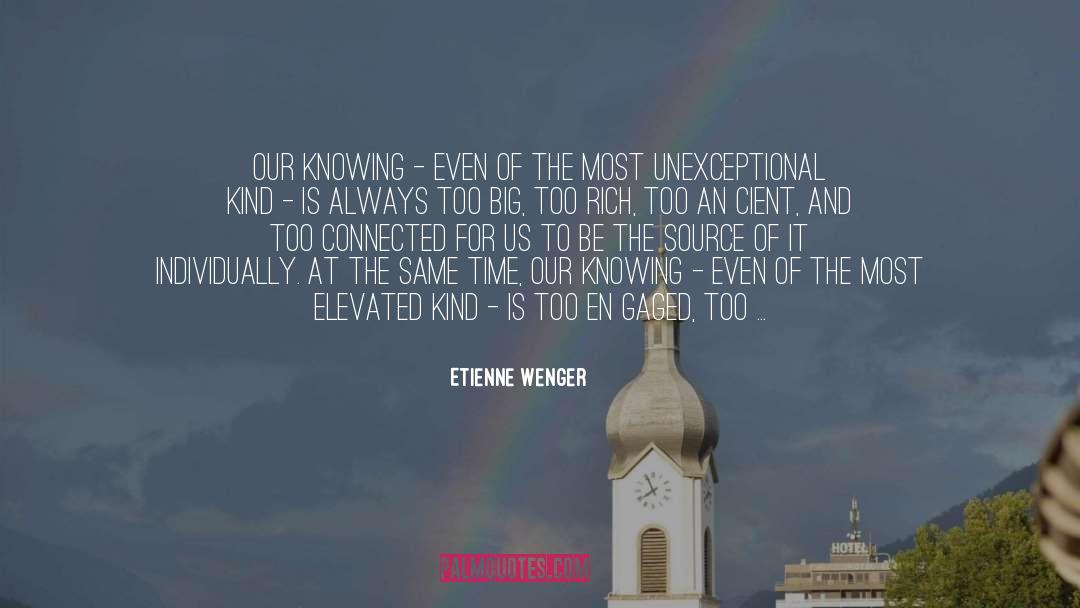 Etienne quotes by Etienne Wenger