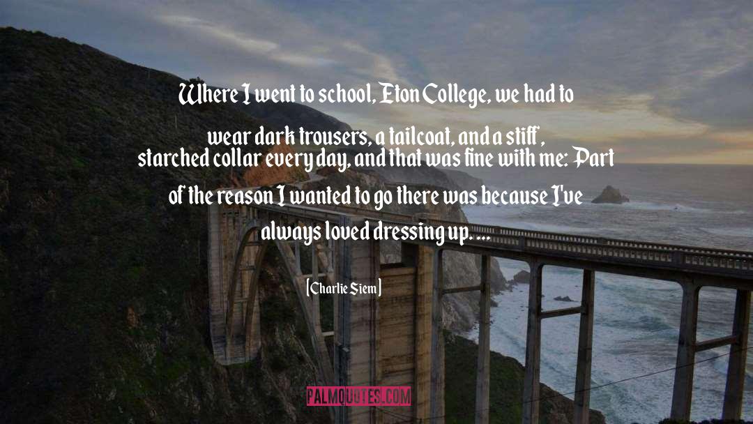 Eton quotes by Charlie Siem