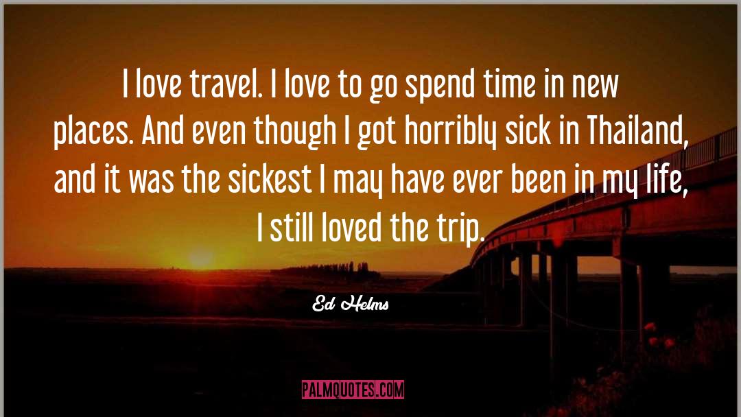 Etta Love Travel Time Nicholas quotes by Ed Helms