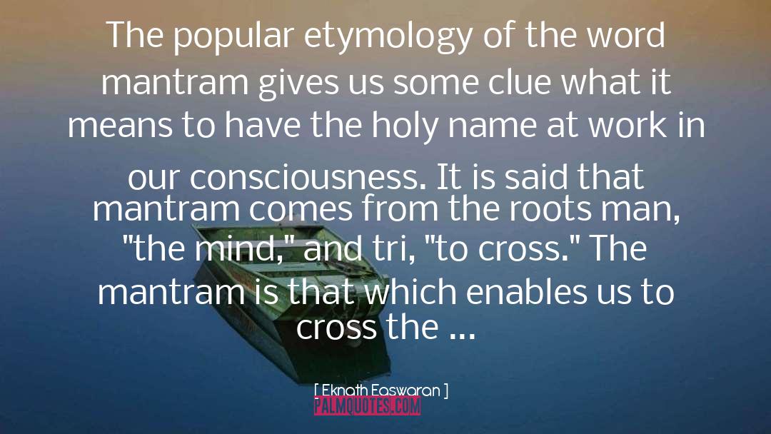 Etymology quotes by Eknath Easwaran
