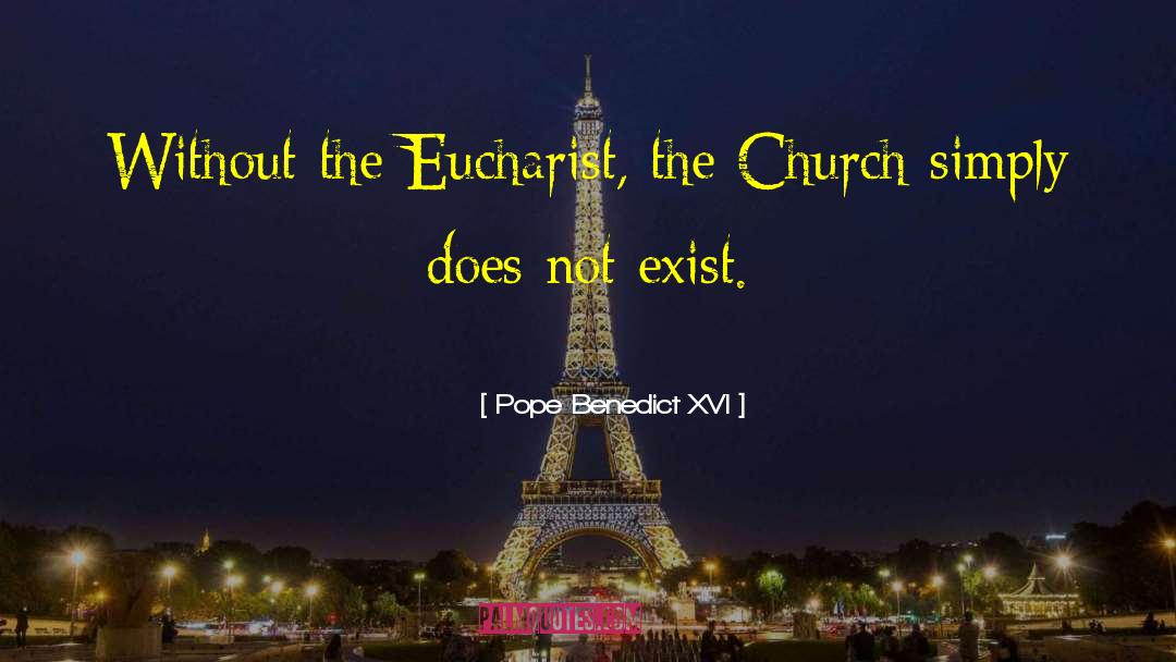 Eucharist quotes by Pope Benedict XVI