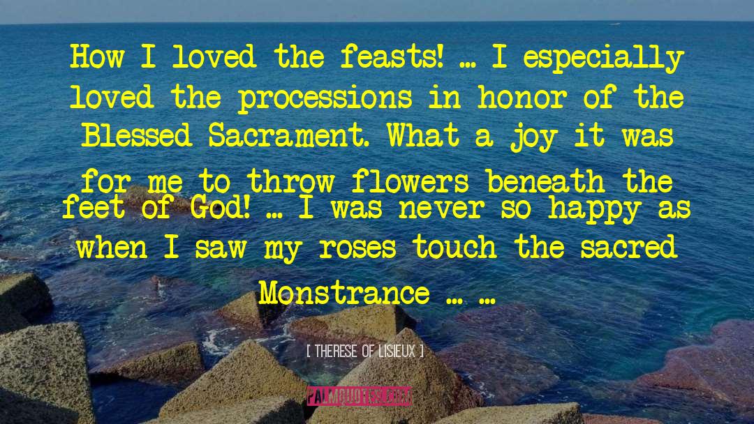 Eucharist quotes by Therese Of Lisieux