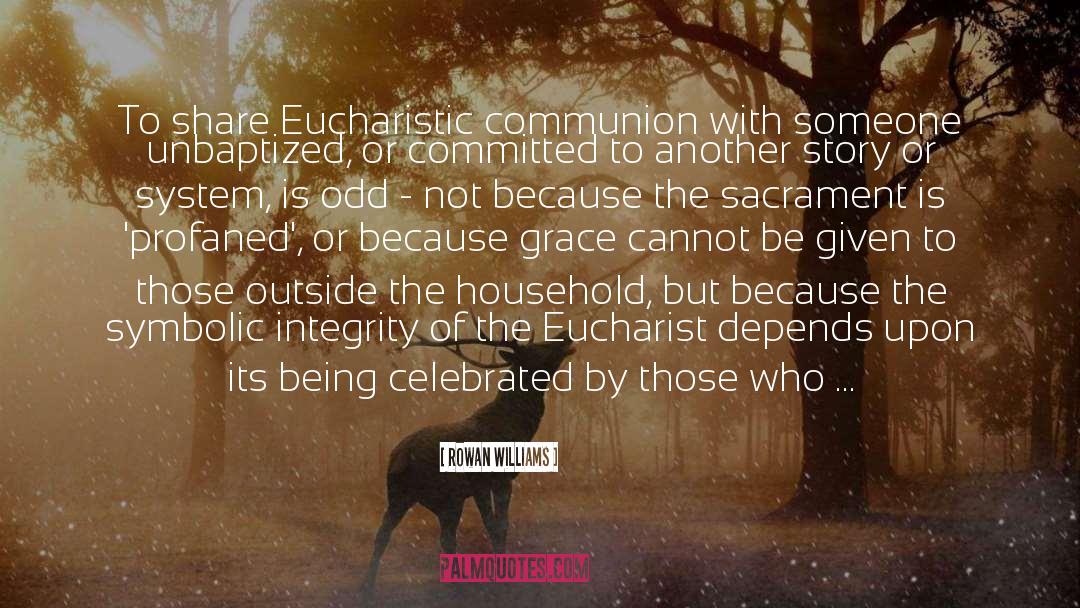 Eucharist quotes by Rowan Williams