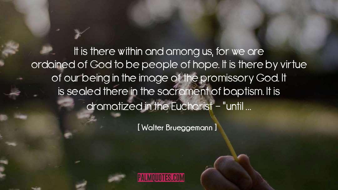 Eucharist quotes by Walter Brueggemann