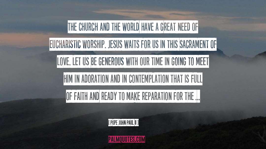 Eucharistic Worship quotes by Pope John Paul II