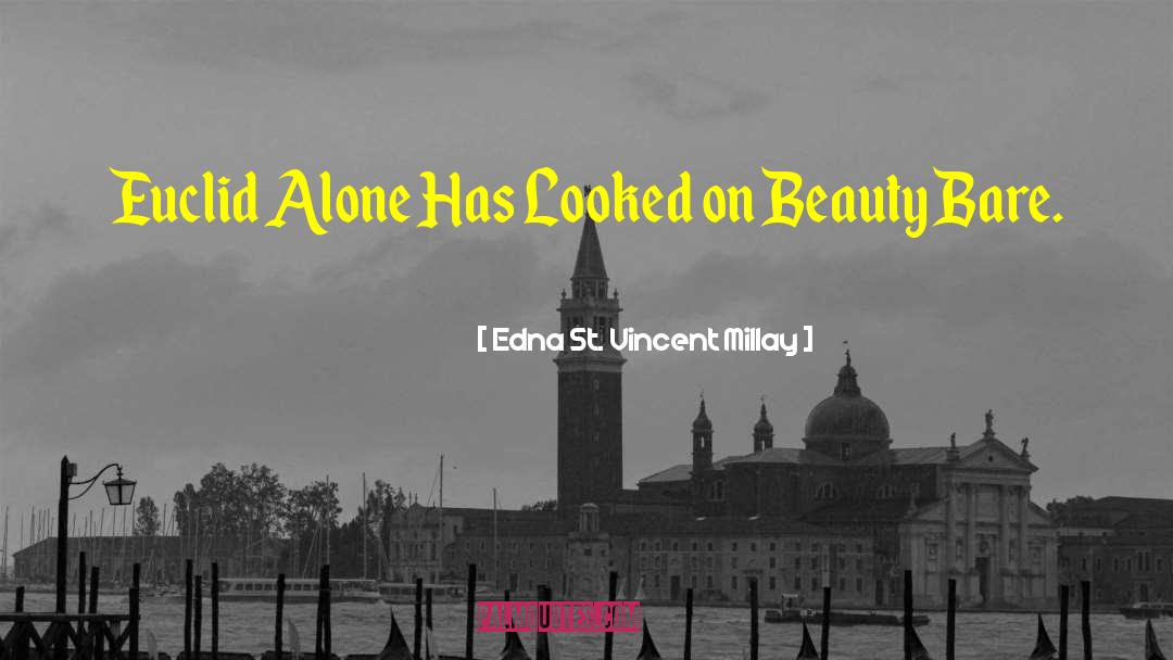 Euclid quotes by Edna St. Vincent Millay