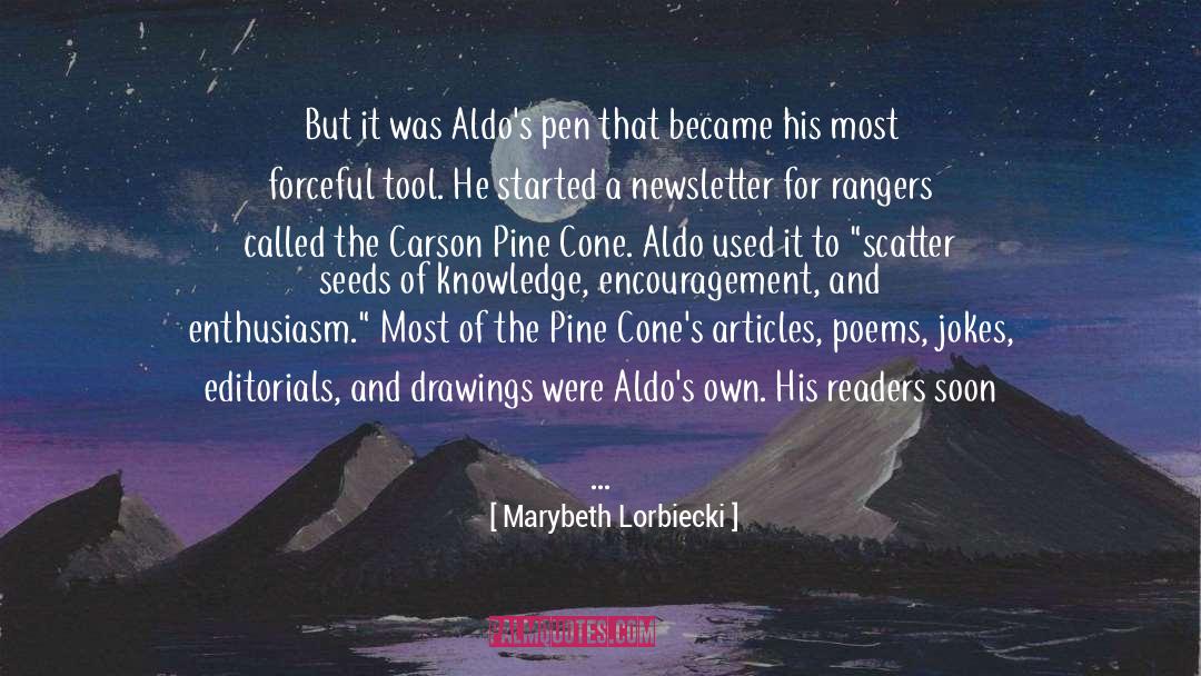 Euell Gibbons Pine Cone Quote quotes by Marybeth Lorbiecki