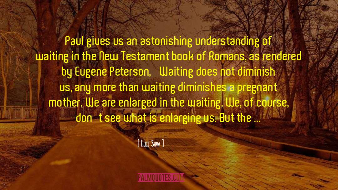 Eugene Peterson quotes by Luci Shaw