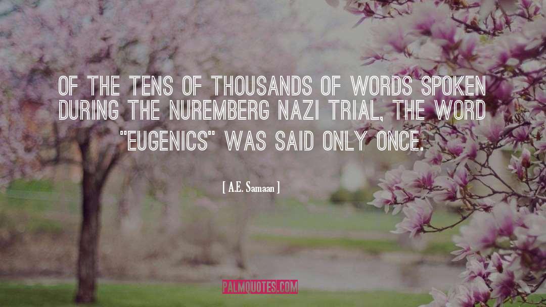 Eugenics quotes by A.E. Samaan