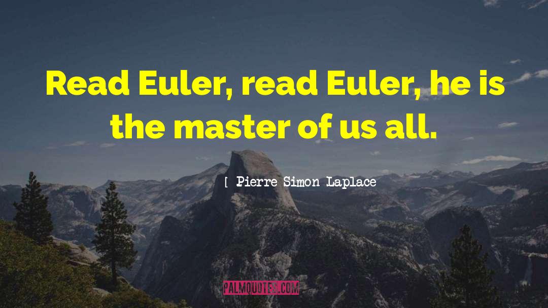 Euler quotes by Pierre-Simon Laplace