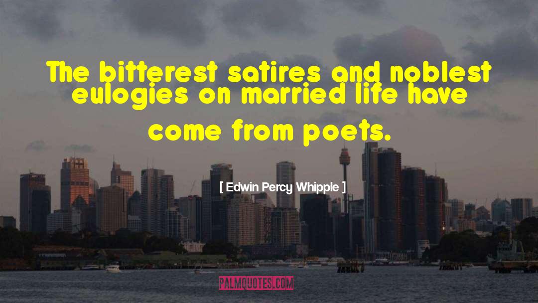 Eulogies quotes by Edwin Percy Whipple