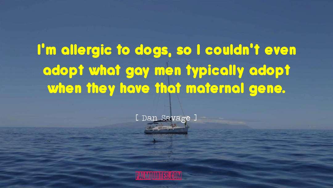 Euphemized Dogs quotes by Dan Savage