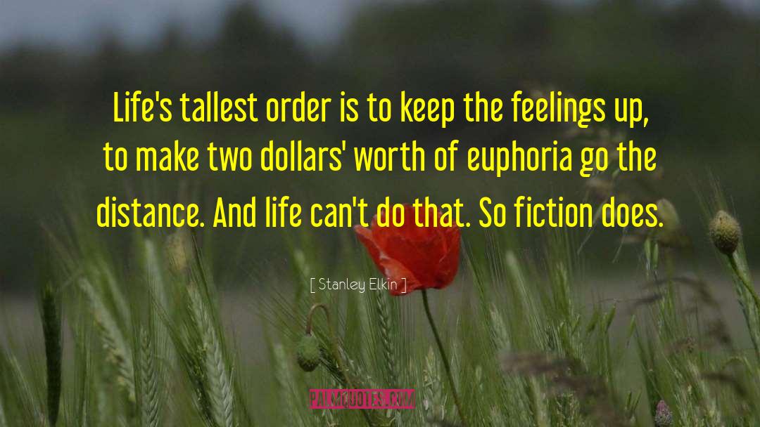 Euphoria Godsent quotes by Stanley Elkin