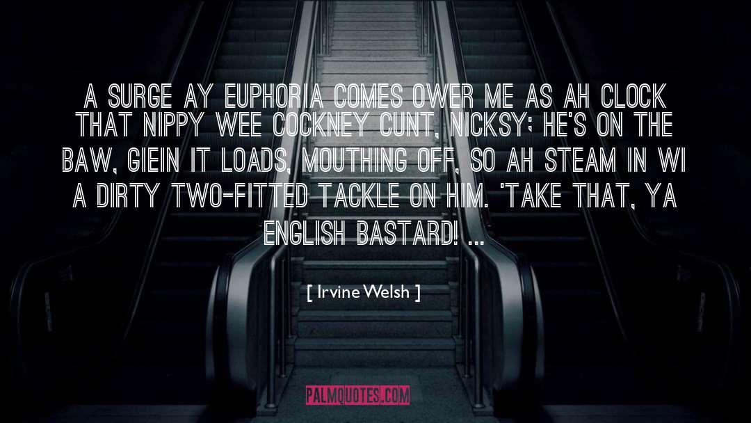 Euphoria Godsent quotes by Irvine Welsh