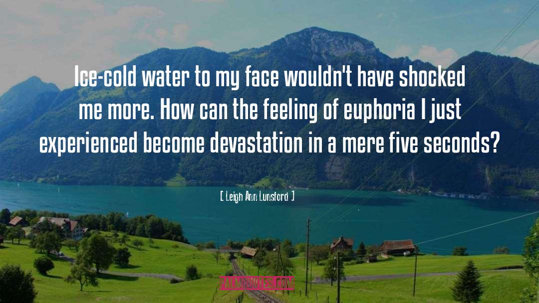 Euphoria quotes by Leigh Ann Lunsford