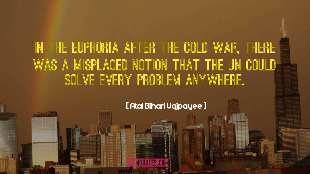 Euphoria quotes by Atal Bihari Vajpayee