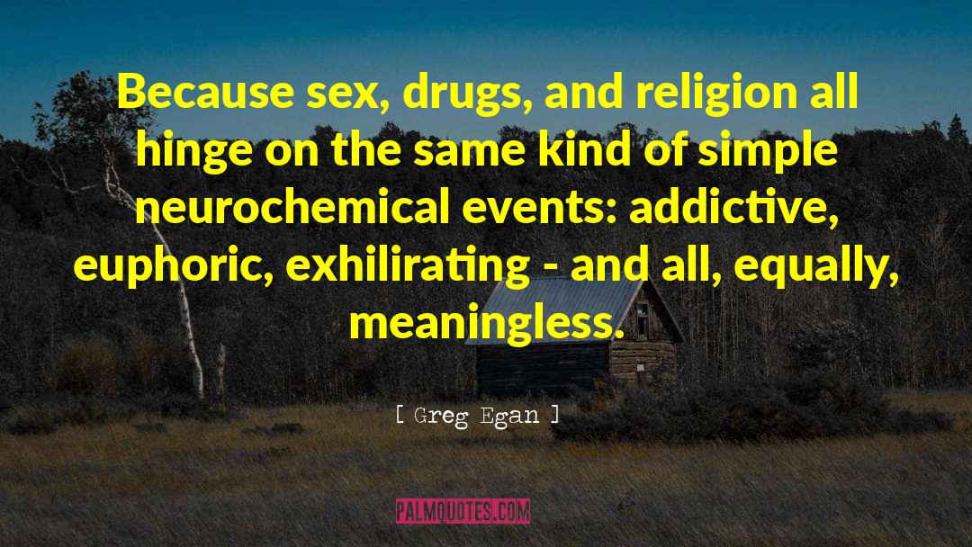 Euphoric quotes by Greg Egan
