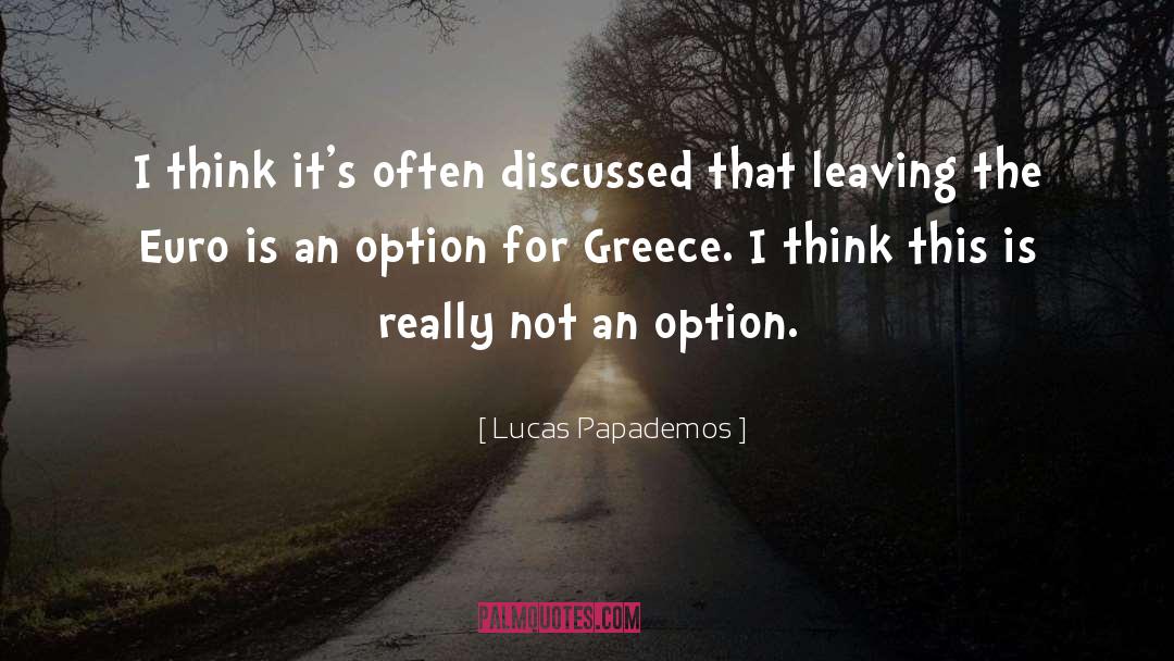 Euro Crisis quotes by Lucas Papademos