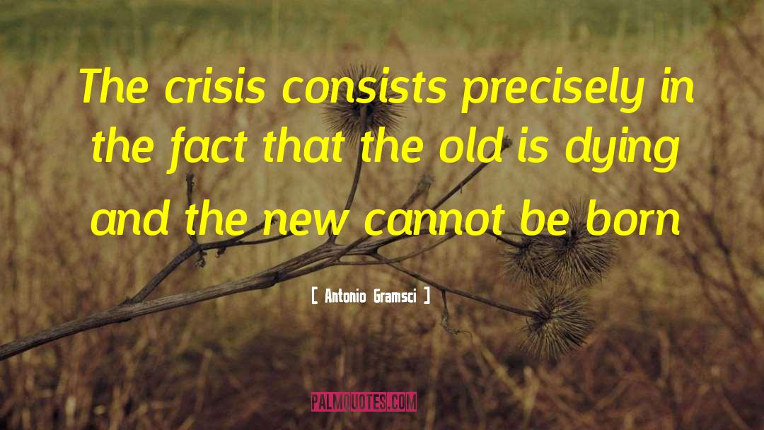 Euro Crisis quotes by Antonio Gramsci