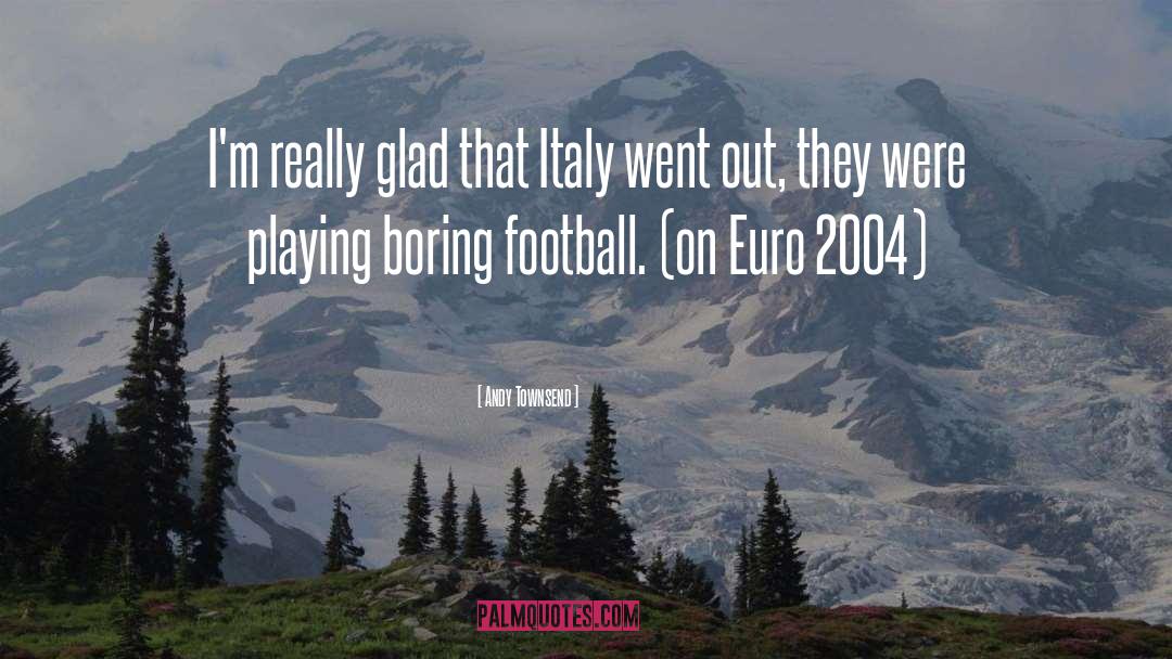Euro quotes by Andy Townsend