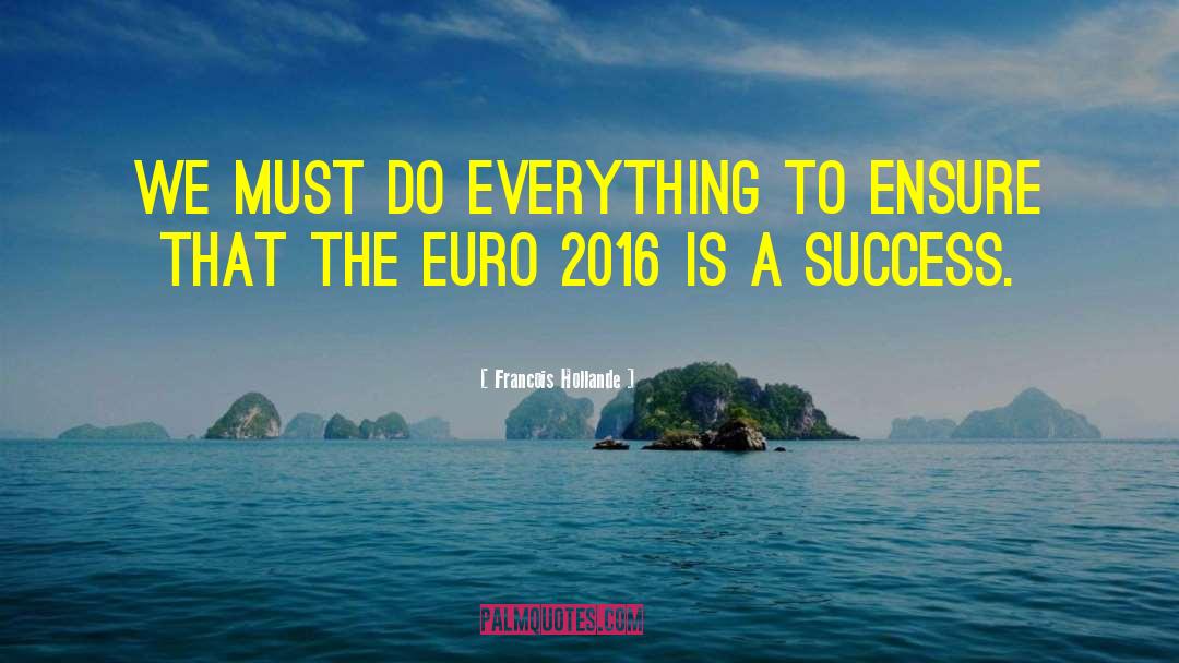 Euro quotes by Francois Hollande