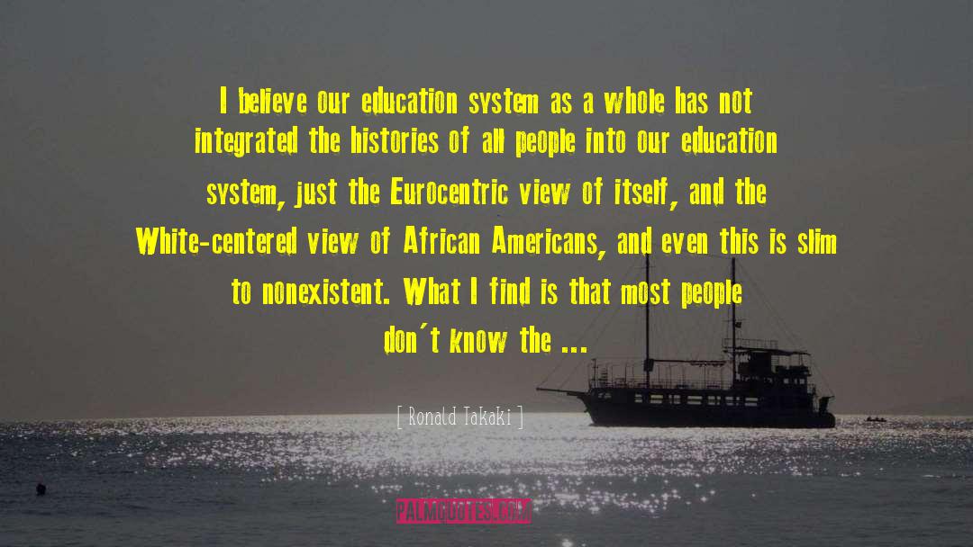 Eurocentric Education quotes by Ronald Takaki