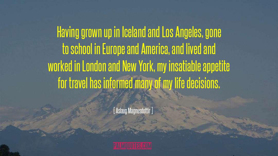 Europe And America quotes by Aslaug Magnusdottir