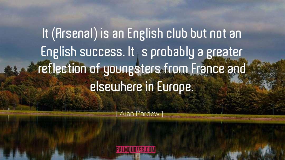 Europe Eurocentrism quotes by Alan Pardew