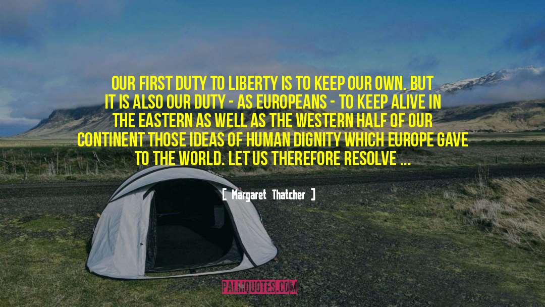 Europe In Autumn quotes by Margaret Thatcher