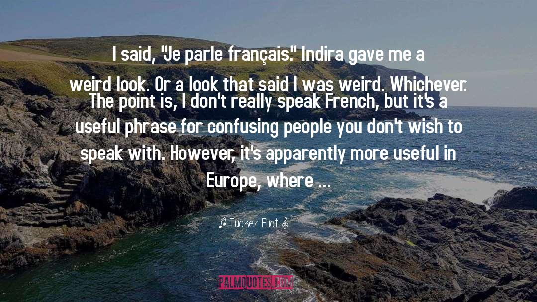 Europe quotes by Tucker Elliot