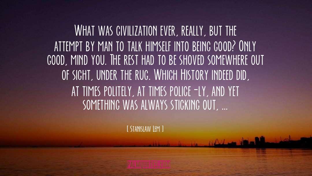 European Civilization quotes by Stanislaw Lem